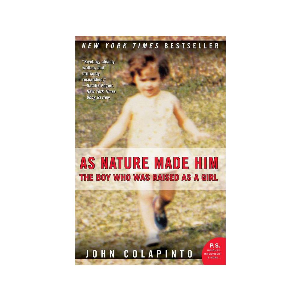 Colapinto, As Nature Made Him : The Boy Who Was Raised As a Girl, 9780061120565, HarperCollins Publishers, 2006, Gender Studies, Books, 882222